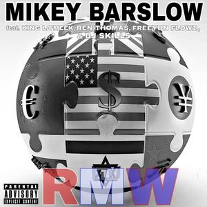 RMW (Rich Man's World) (feat. King La'Meek, DJ SKILLS, Ren Thomas & Freeyun Flowz) (Explicit Version)