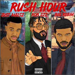Rush Hour (feat. Just Malsz & Rob Gzz)