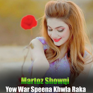 Yow War Speena Khwla Raka