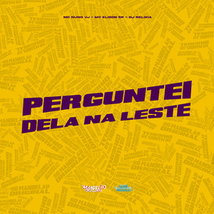 Perguntei Dela na Leste