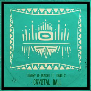 Crystal Ball (feat. Isayah & Dantey)