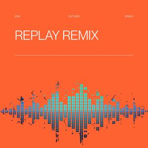 Replay (Remix)