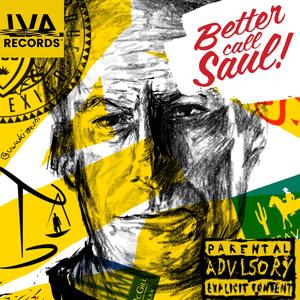 Better Call Some *****es (Saul Goodman Drip-Mix, aka. Breaking Bad and Boujee)
