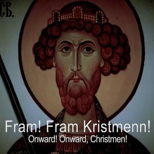 Onward, Christmen! St Olaf Song