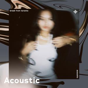 break from toronto - acoustic