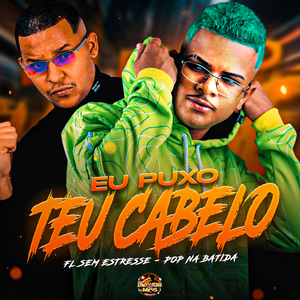 Eu Puxo Teu Cabelo