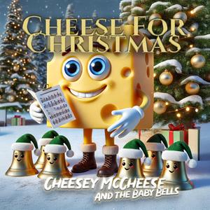 Cheese For Christmas (The Baby Bells Instrumental)