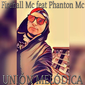 Unión melódica (feat. Phanton MC)