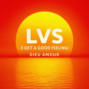 LVS (I Get A Good Feeling)