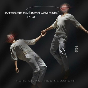 Intro (se o mundo acabar), Pt.2