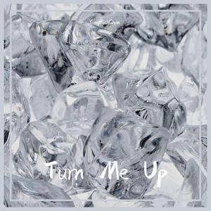 Turn Me Up 伴奏