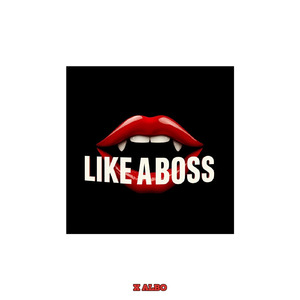 LIKE A BOSS