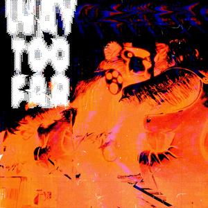 Way Too Far (feat. reefuh)