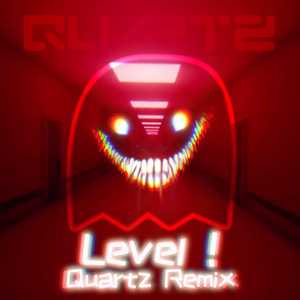 Level ! (Quartz Remix)