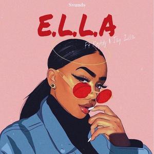 E.L.L.A (feat. Keytdy & Jay Zilla)