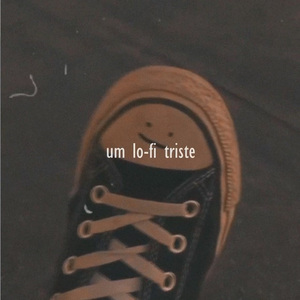 Um Lo-Fi Triste