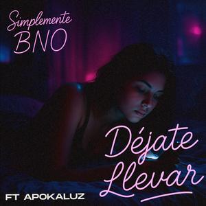 Dejate llevar (feat. Apokaluz)