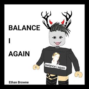 BALANCE I AGAIN