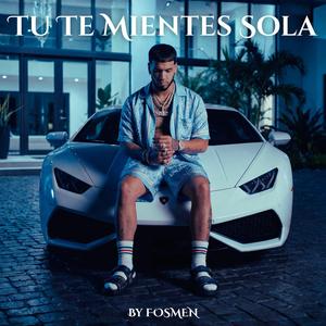 Tu Te Mientes Sola RMX