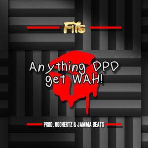 Anything DPD Get WAH!