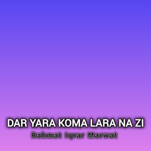 DAR YARA KOMA LARA NA ZI