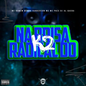 Na Brisa Radical do K2