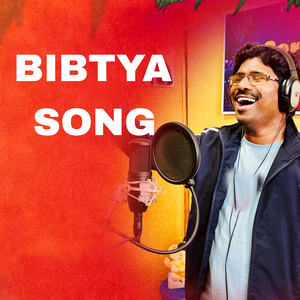 Bibtya Song