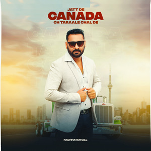 Jatt De Canada Ch Taraale Chal De
