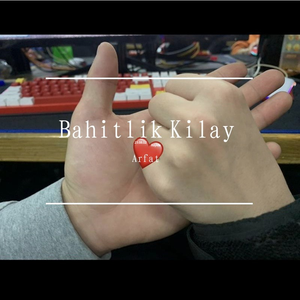 Bahitlik Kilay/让你幸福