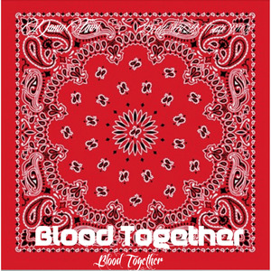 Blood Together (feat. Michy Slick, Red Rum, Dose-D'don & Coach Nym)