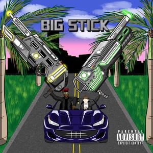 Big Stick (feat. Cheeks Bossman)