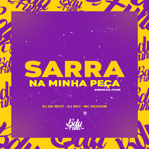 SARRA NA MINHA PEÇA ARROCHA FUNK