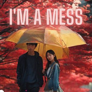 I'm A Mess (Remix)