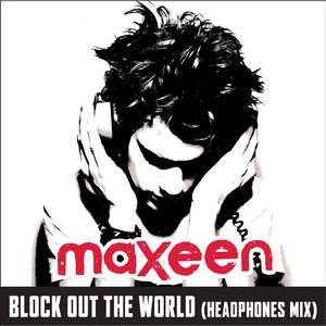 Block out the World (Headphones Mix)
