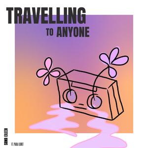 travelling to anyone