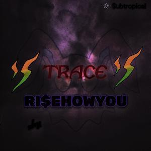 Trace（Prod . Trai5or）
