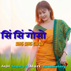 Sing sing gwsw (feat. Alary Basumatary & Pooja Muchahary)