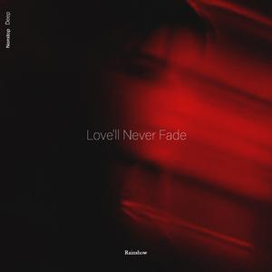Love'll Never Fade