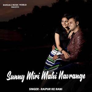 Sunny Miri- Mahi Navrange