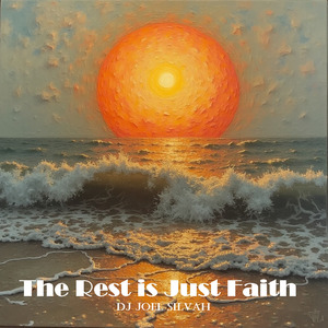 The Rest is Just Faith