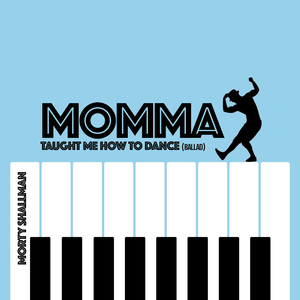 Momma Taught Me How to Dance (Ballad)