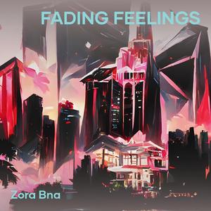 Fading feelings