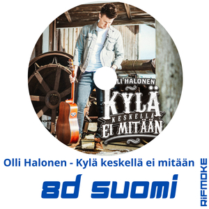 Olli Halonen - Kylä keskellä ei mitään [8D Audio]
