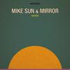 Mike Sun - Vaivén (feat. Mirror)