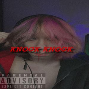 KNOCK KNOCK (feat. Mr RIGZZ)
