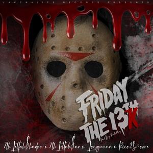 Friday the 13k (feat. 7thlettahshadow, Locs gunna & Rico2smoove)