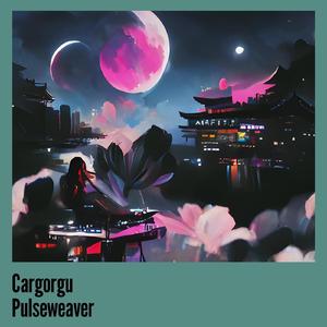Cargorgu Pulseweaver