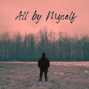 All By Myself (Lockdown)