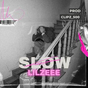 SLOW (feat. Clipz_500)