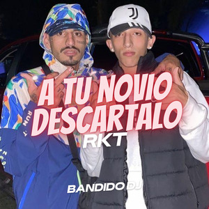A Tu Novio Descartalo Rkt